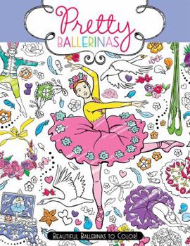 Paperback Pretty Ballerinas: Beautiful Ballerinas to Color! Book