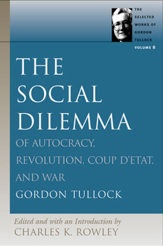 Paperback The Social Dilemma: Of Autocracy, Revolution, Coup d'Etat, and War Book