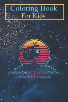 Coloring Book For Kids: Vintage 80s Sloth Retro Animal Lover Zoologist Distressed Animal Coloring Book: For Kids Aged 3-8 (Fun Activities for Kids)