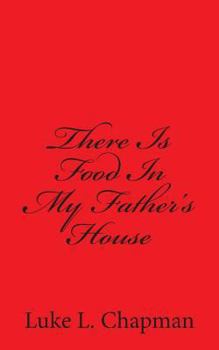 Paperback There Is Food In My Father's House Book