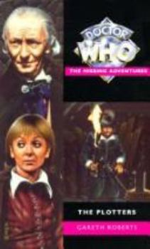 The Plotters - Book #28 of the Doctor Who: Missing Adventures
