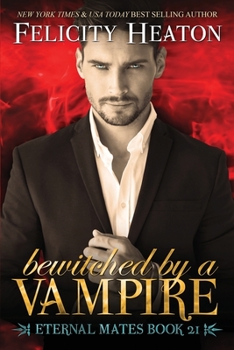 Paperback Bewitched by a Vampire: A Fated Mates Vampire / Witch Paranormal Romance Book