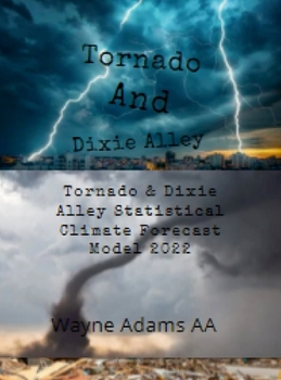 Hardcover Tornado & Dixie Alley Statistical Climate Forecast Model 2022 Book