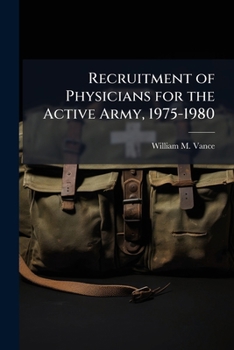 Recruitment of Physicians for the Active Army, 1975-1980