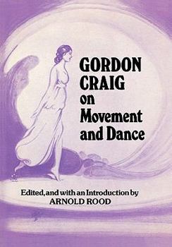 Hardcover Gordon Craig on Movement and Dance Book