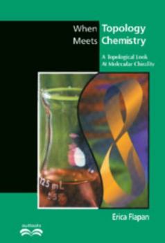 When Topology Meets Chemistry: A Topological Look at Molecular Chirality (Outlooks) - Book  of the Outlooks