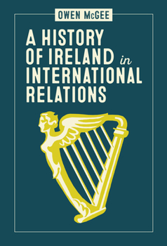 Paperback A History of Ireland in International Relations Book