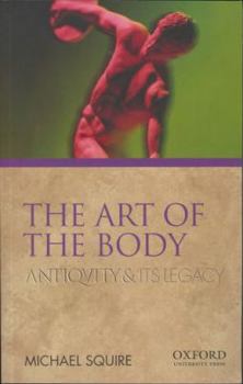 Paperback The Art of the Body: Antiquity and Its Legacy Book