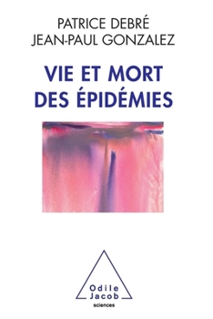 Paperback Life and Death of Epidemics / Vie et mort des épidémies [French] Book