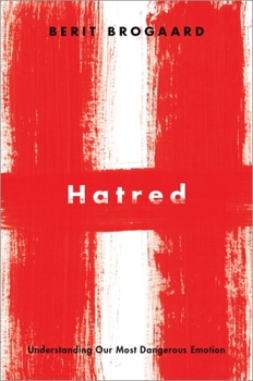 Hardcover Hatred: Understanding Our Most Dangerous Emotion Book