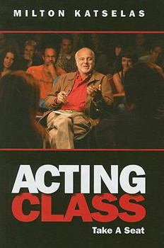 Hardcover Acting Class: Take a Seat Book