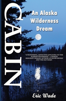 Paperback Cabin: An Alaska Wilderness Dream Book