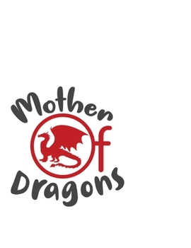 Paperback Mother Of Dragons: Portable Notebook: 6" x 9" Notebook With A Graphic Cover Quote or Saying for Moms: Awesome gift idea for Mothers, Mom, Book