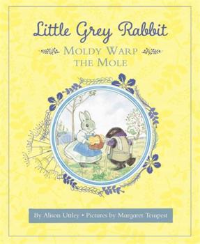 Hardcover Little Grey Rabbit: Moldy Warp the Mole Book