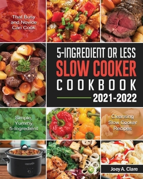 Paperback 5-Ingredient Or Less Slow Cooker Cookbook Book