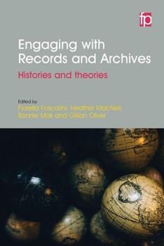 Paperback Engaging with Records and Archives: Histories and Theories Book