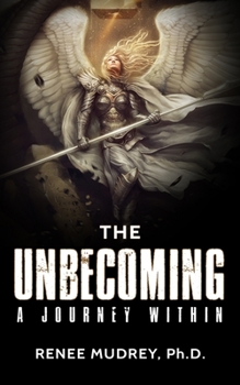 Paperback The Unbecoming: A Journey Within Book