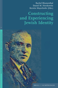 Hardcover Constructing and Experiencing Jewish Identity Book