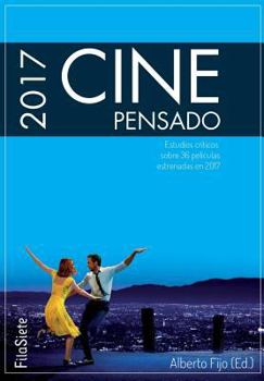 Paperback Cine Pensado 2017. Estudios críticos sobre 36 películas estrenadas en 2017 [Spanish] Book