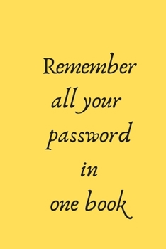 Paperback Remember all your password in one book: Possword Log book and Intarnet: Password Tracker Narrow_6x9_100_ Book