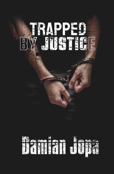Paperback Trapped by Justice Book