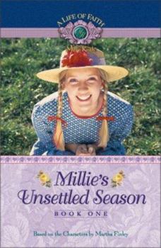 Millie's Unsettled Season, Book 1 - Book #1 of the A Life of Faith: Millie Keith