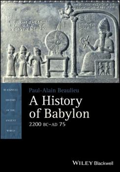 Hardcover A History of Babylon, 2200 BC - AD 75 Book