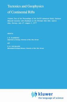 Tectonics and Geophysics of Continental Rifts: Volume II (NATO Science Series C:)