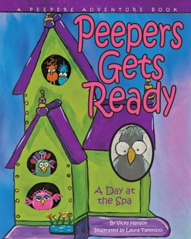 Paperback Peepers Gets Ready: A Day at the Spa Book