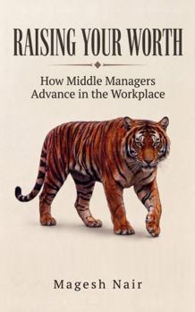 Raising Your Worth: How Middle Managers Advance in the Workplace