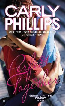 Perfect Together - Book #3 of the Serendipity's Finest