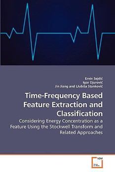 Paperback Time-Frequency Based Feature Extraction and Classification Book