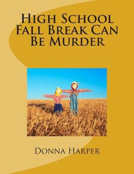 Paperback High School Fall Break Can Be Murder Book