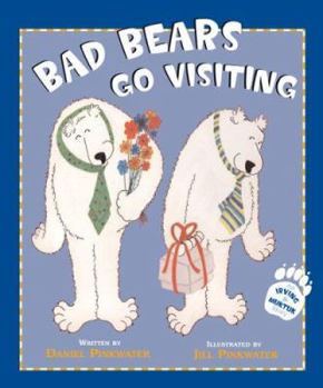Bad Bears Go Visiting: An Irving and Muktuk Story - Book  of the Irving and Muktuk