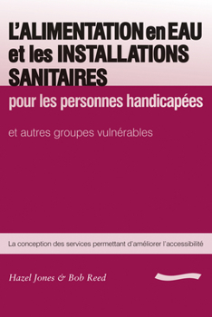 Paperback L'Alimentation En Eau Et Les Installations Sanitaires: Pour Les Personnes Handicapees Book