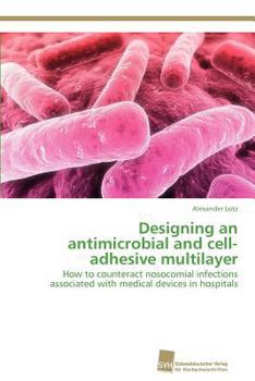 Paperback Designing an antimicrobial and cell-adhesive multilayer Book