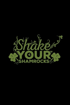 Paperback Shake your shamrocks: 6x9 St. Patrick's Day - blank with numbers paper - notebook - notes Book