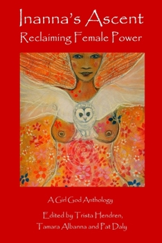 Paperback Inanna's Ascent: Reclaiming Female Power Book