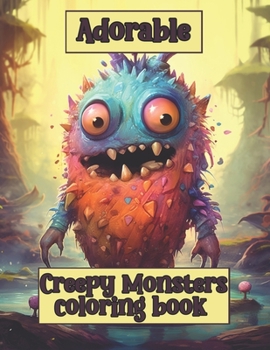 Paperback Adorable creepy monsters coloring book