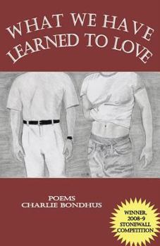 Paperback What We Have Learned to Love Book