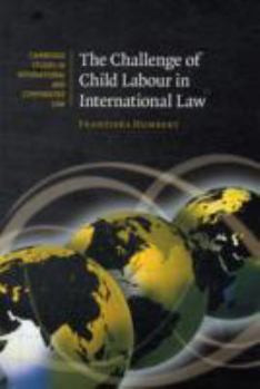 Hardcover The Challenge of Child Labour in International Law Book