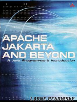 Paperback Apache Jakarta and Beyond: A Java Programmer's Introduction [With CDROM] Book