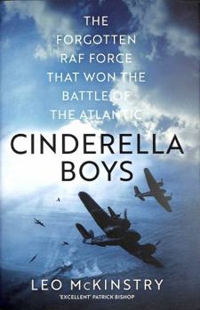 Hardcover Cinderella Boys: The Forgotten RAF Force That Won the Battle of the Atlantic Book