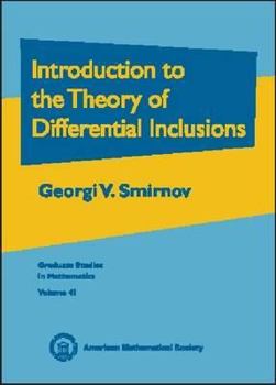 Introduction to the Theory of Differential Inclusions - Book #41 of the Graduate Studies in Mathematics