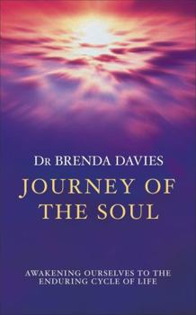 Paperback Journey of the Soul: Awakening Ourselves to the Enduring Cycle of Life Book