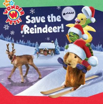 Hardcover Save the Reindeer! (Wonder Pets!) Book