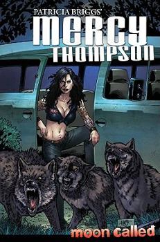 Patricia Briggs' Mercy Thompson: Moon Called - Book #1 of the Mercedes Thompson Graphic Novels
