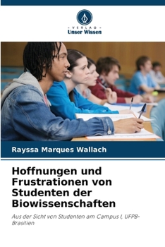Paperback Hoffnungen und Frustrationen von Studenten der Biowissenschaften [German] Book