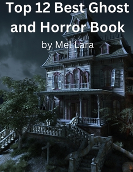 Paperback Top 12 Best Ghost and Horror Book [Large Print] Book