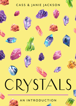 Paperback Crystals: Your Plain & Simple Guide to Choosing, Cleansing, and Charging Crystals for Healing Book